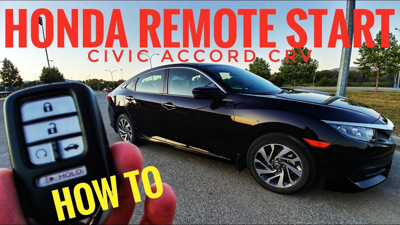 Honda Remote Start - Civic Accord CRV - 2016 2017 2018 2019