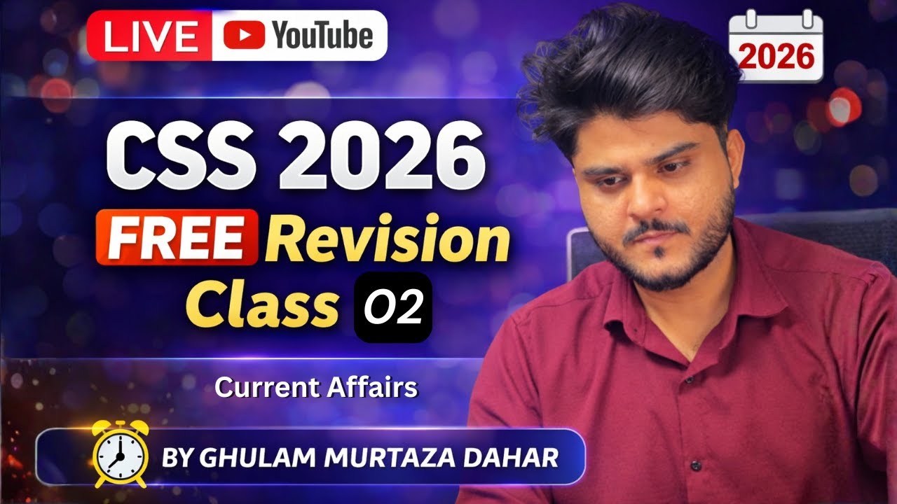 Revision Class for CSS 2026 | Lec 02 | Current Affairs