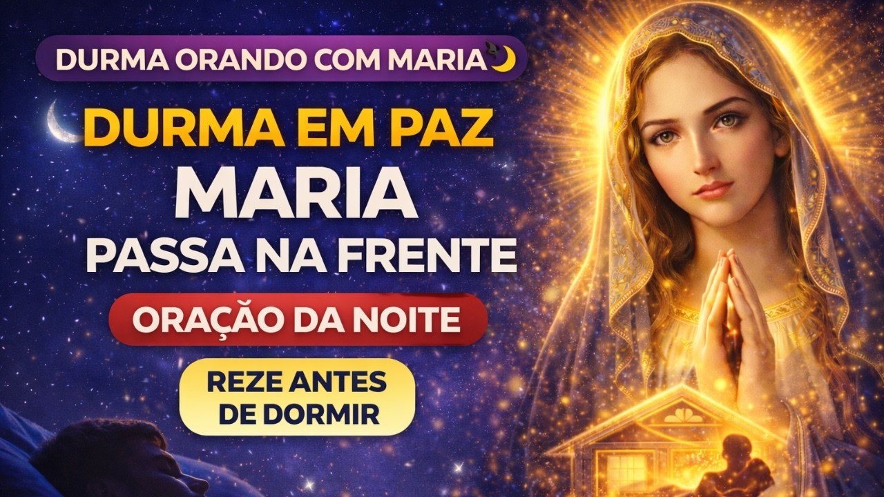 Durma com a Paz de Maria: Oração que Acalma a Alma!