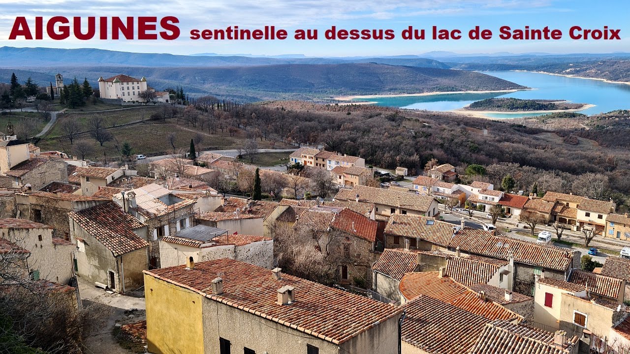Virée à AIGUINES petit village du Var, porte des gorges du Verdon, dominant le lac de Sainte Croix
