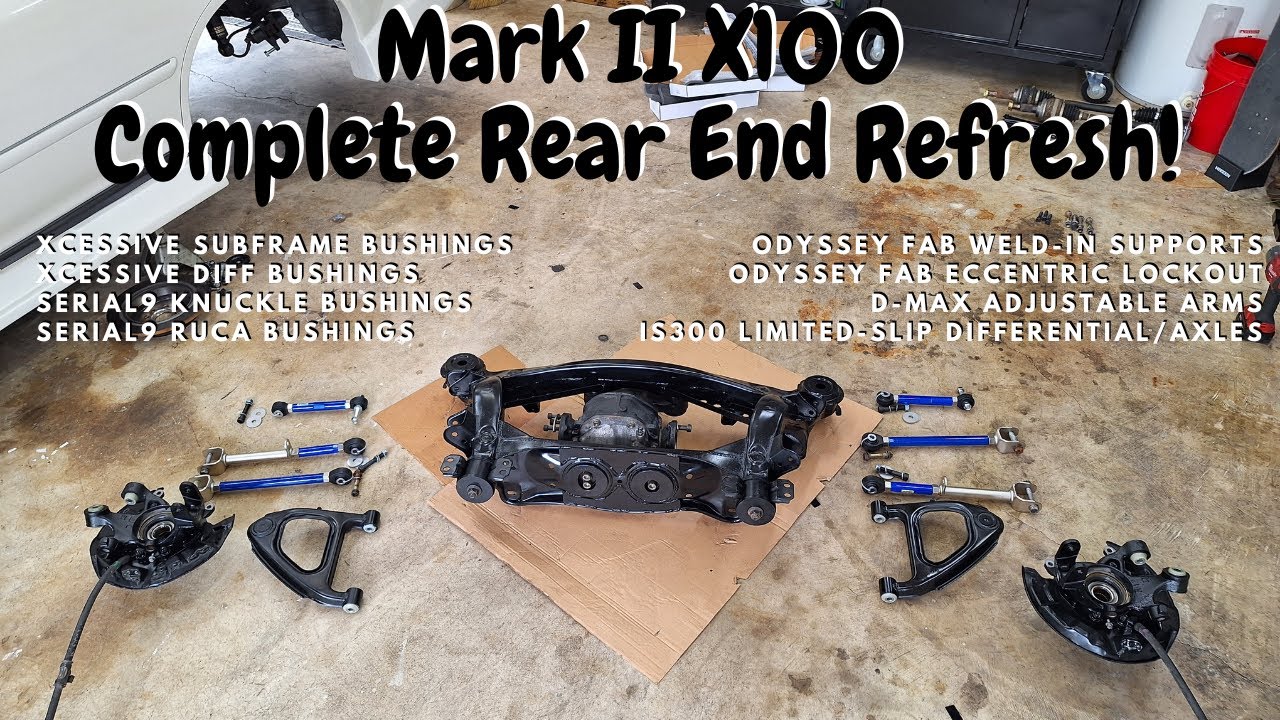 Mark II X100 Complete Rear End Refresh - Poly Subframe, Diff, & Knuckle Bushings, LSD, Arms & More