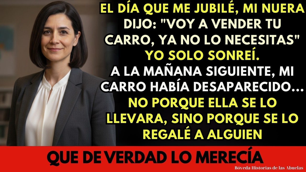 Mi Nuera Dijo  “Voy a Vender tu Carro, Ya No lo Necesitas”    Nunca Imaginó lo que Haría Después
