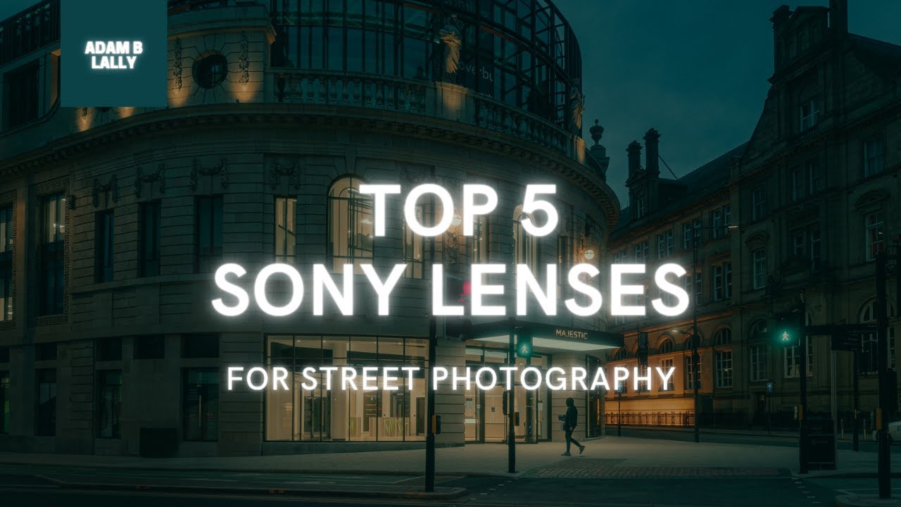 Top 5 Sony Lenses for Street Photography - Sony Alpha Mirrorless A7iii/A7riii/A7riv/A7siii/A7ii/