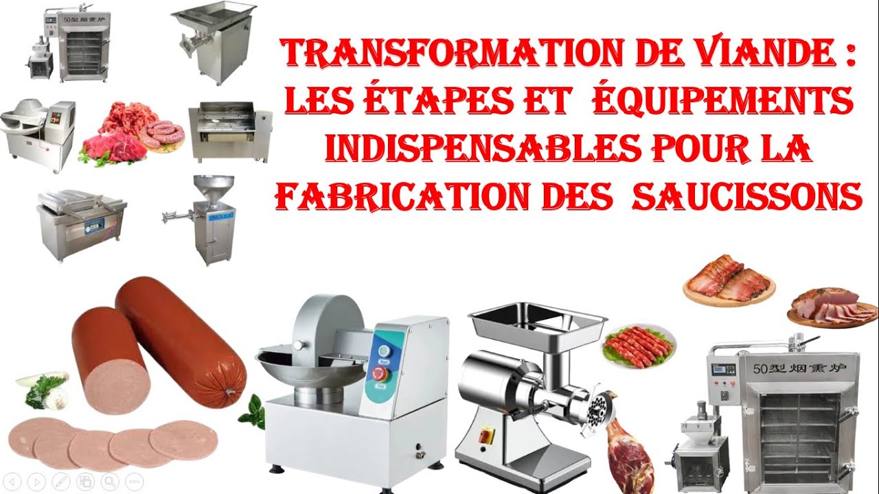 Transformation de viande : Equipement indispensables pour la fabrication des saucissons