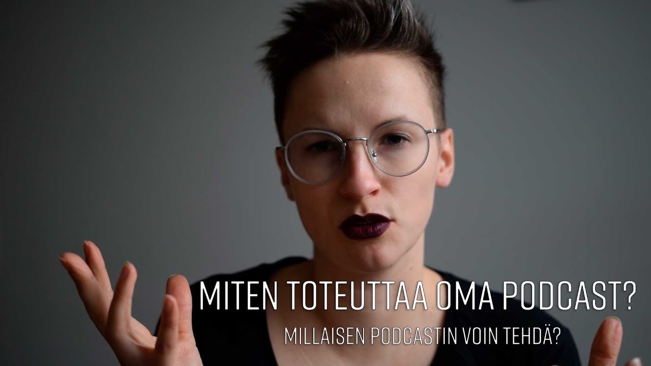 Miten aloittaa oma podcast? | Millaisia podcastejä on?
