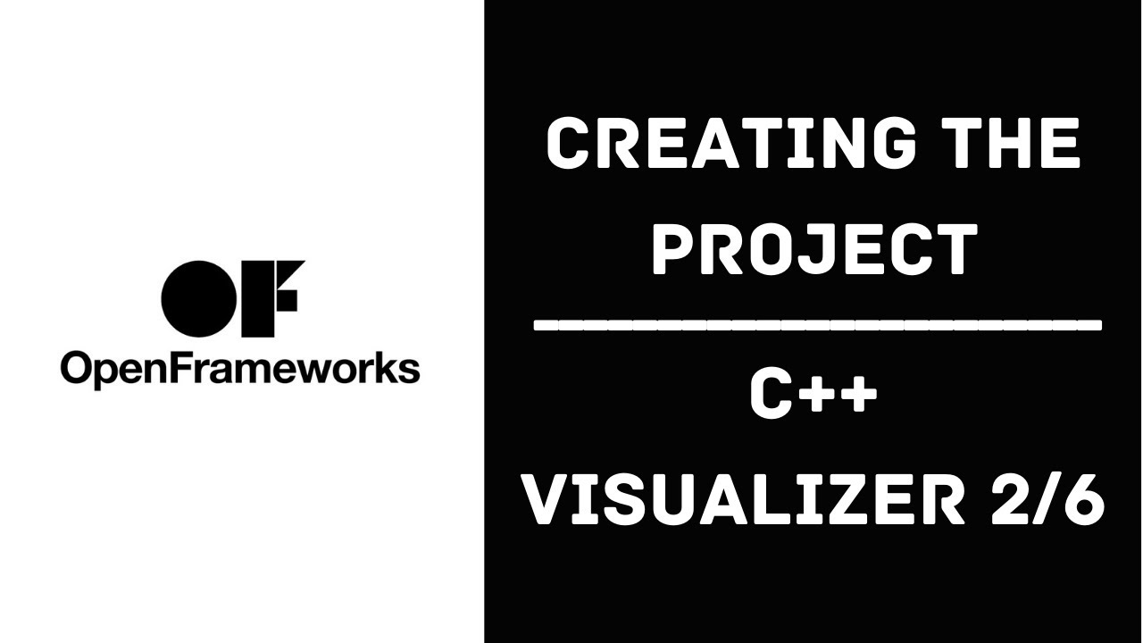 Creating the Project in OpenFrameworks - C++ Visualizer Project 2/6