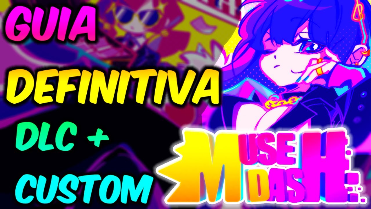 Muse Dash: DLC, CUSTOM MUSIC, MODS GRATIS - Guía DEFINITIVA 2025 (PC-STEAM)