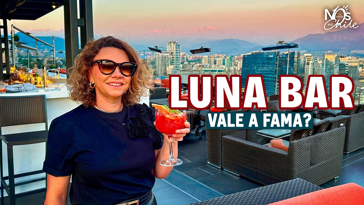 LUNA BAR - o rooftop com o sunset mais famoso de Santiago do Chile. Será que vale a pena?