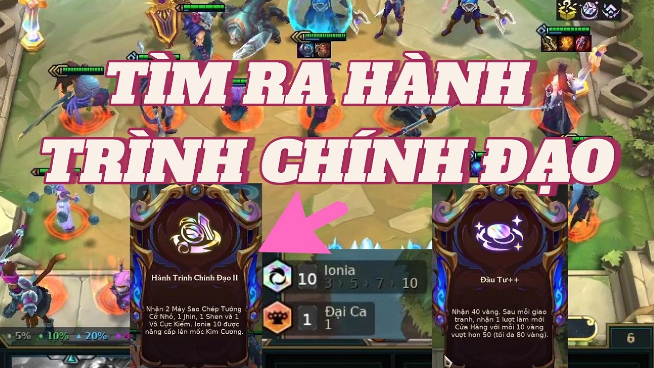 TÔI ĐÃ TÌM RA HÀNH TRÌNH CHÍNH ĐẠO ĐẾN 10 Ionia - NÂNG CẤP SIÊU HIẾM GẶP TRONG ĐTCL MÙA 16
