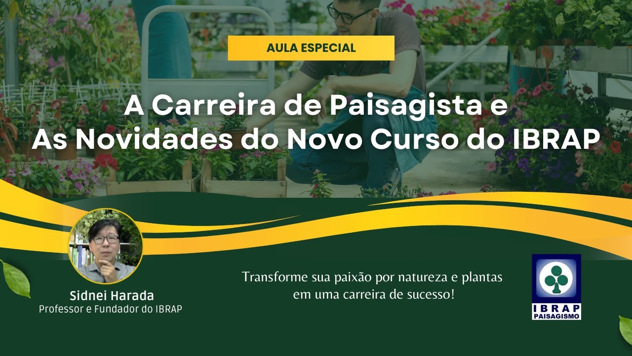 AULA ESPECIAL - A Carreira de Paisagista e As Novidades do Novo Curso do IBRAP