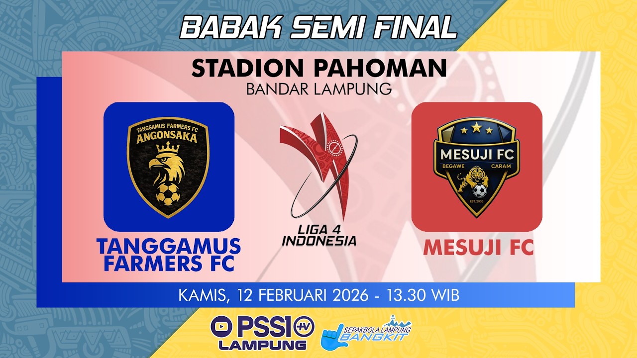 [🔴LIVE] Tanggamus Farmers FC vs Mesuji FC | SEMIFINAL LIGA 4 2026 PROVINSI LAMPUNG