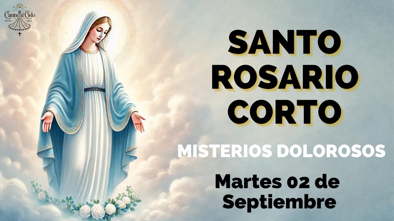 Santo Rosario Corto de Hoy Martes 02 de Septiembre🌹 Misterios Dolorosos🙏