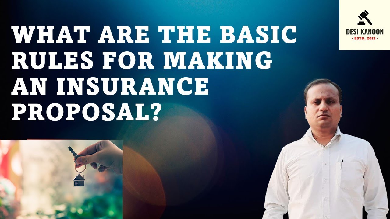 What are the Rules for Drafting and Filling Up an Insurance Proposal?