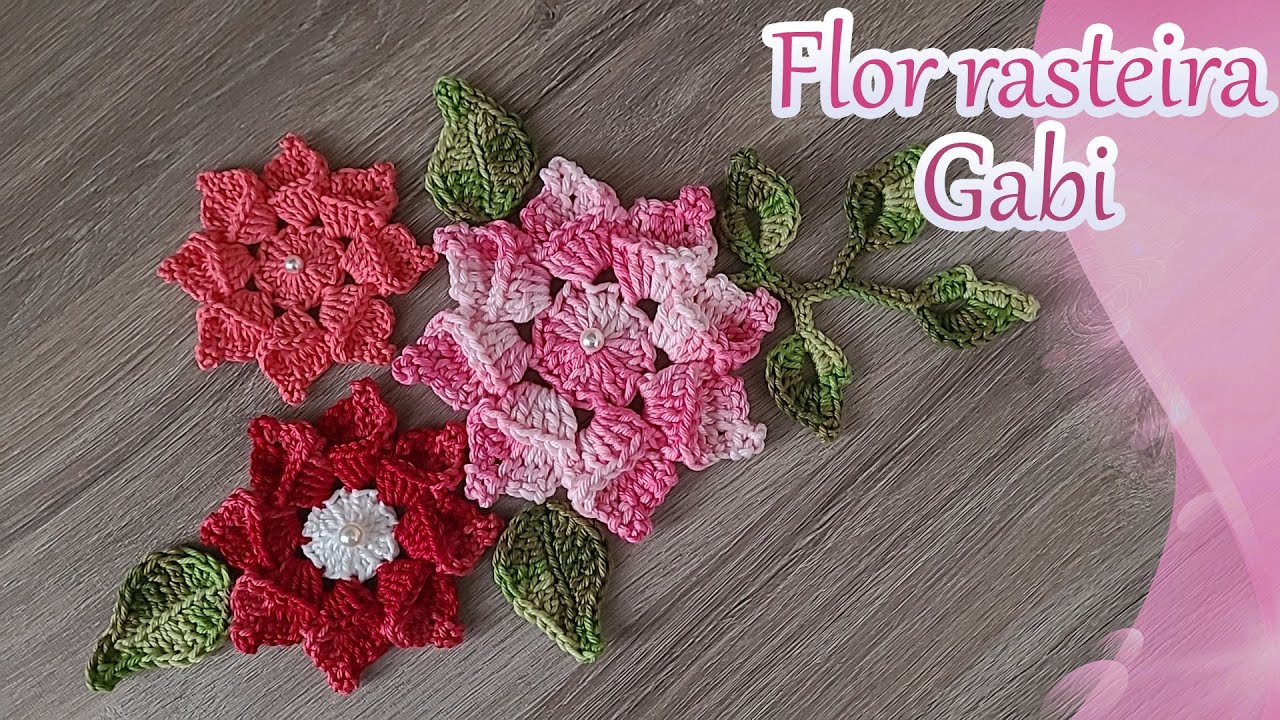 Flor Gabi, flor rasteira de crochê para aplicação - Simples e fácil - Vídeo aula - Passo a passo.