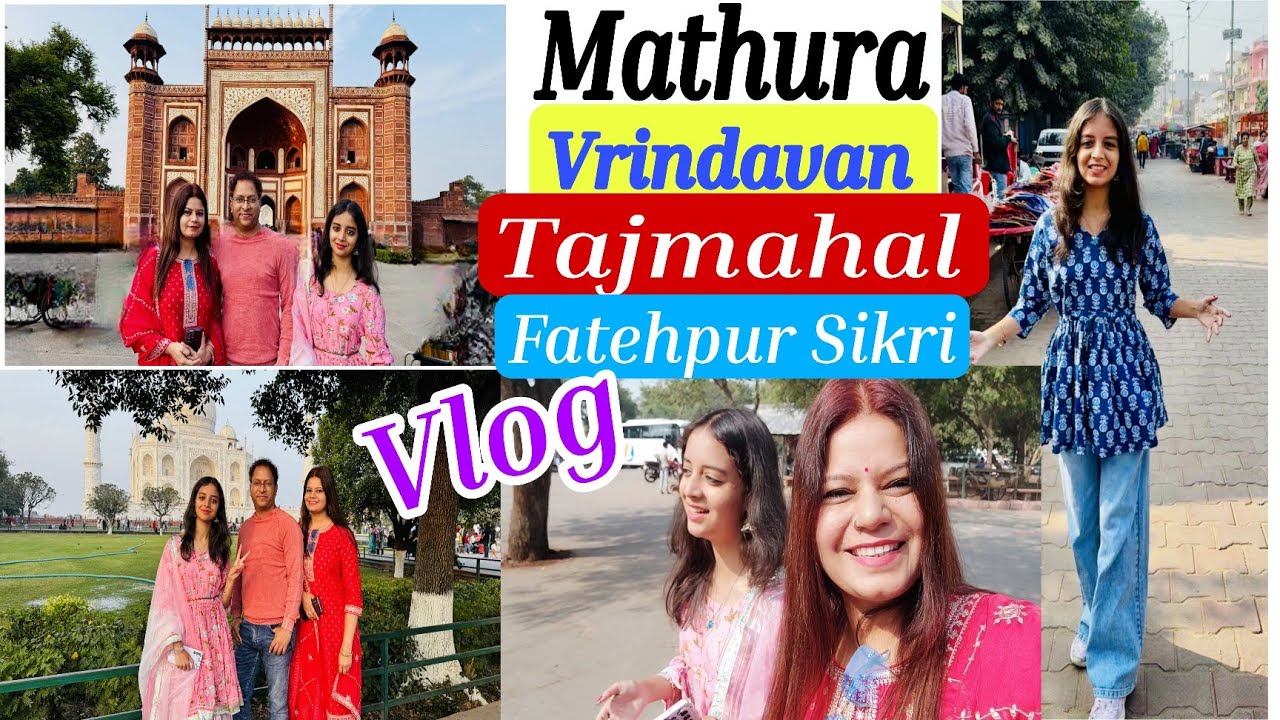 SABHI se EK REQUEST Hai -Visit TO MATHURA|VRINDAVAN |TAJMAHAL |FATEHPUR SIKRI @PratimasLIFENLiving 