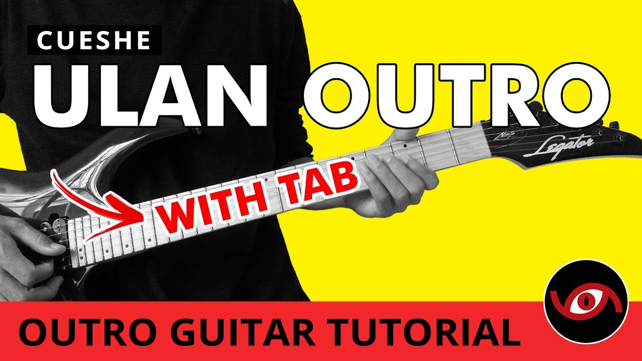 Ulan - Cueshe OUTRO Guitar Tutorial (WITH TAB)