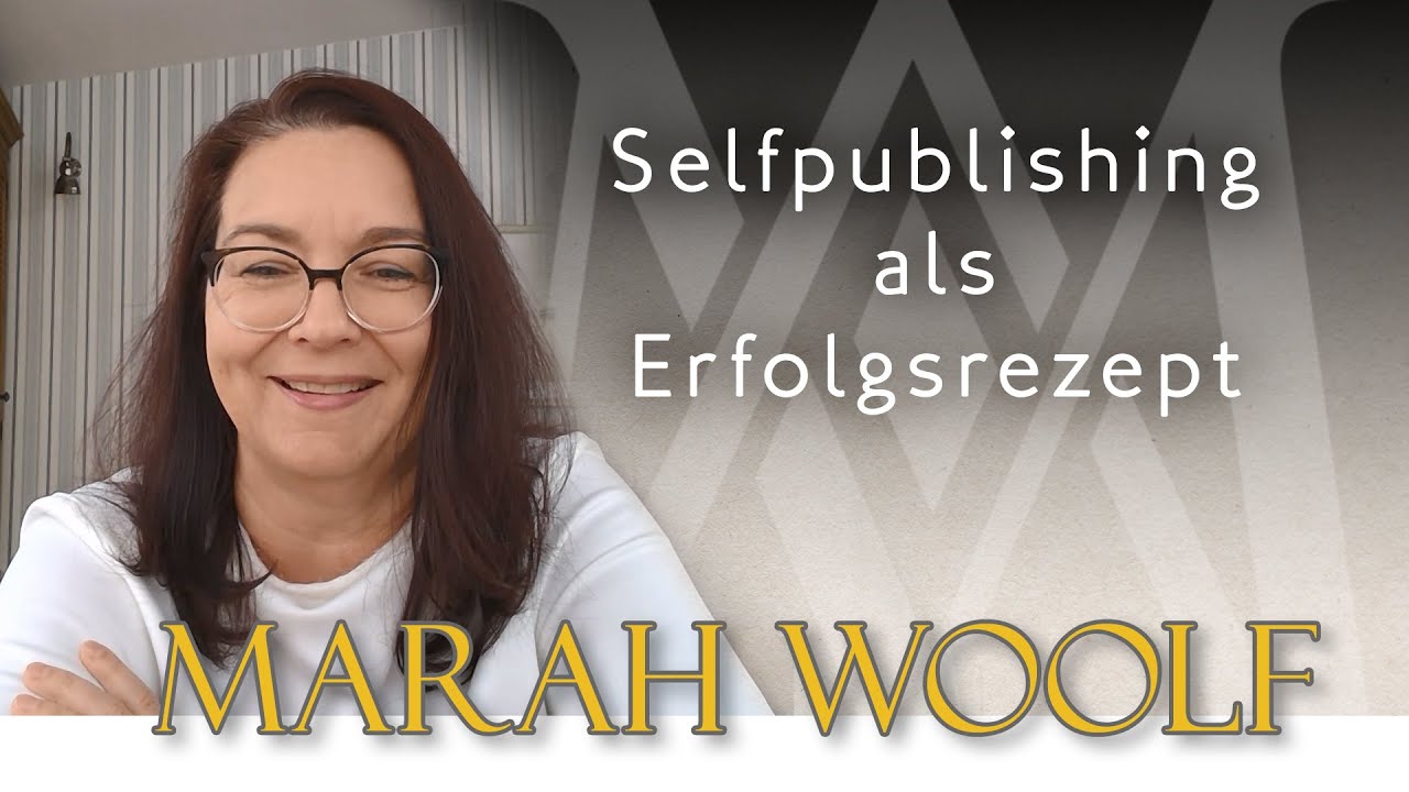 Marah Woolf - Selfpublishing als Erfolgsrezept