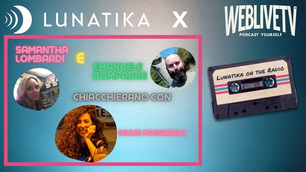 Lunatika on the radio, Giulia Massarelli - 2 luglio 2024