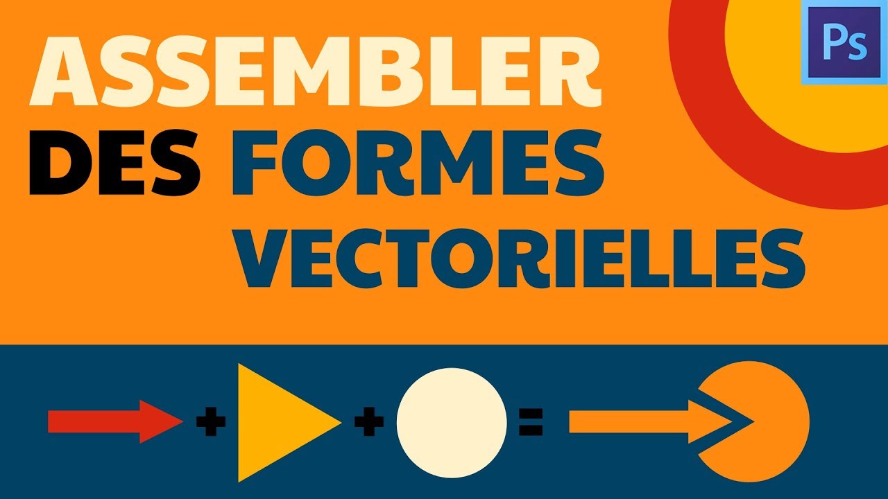 Assembler des formes vectorielles dans Photoshop CC [Formation Photoshop]