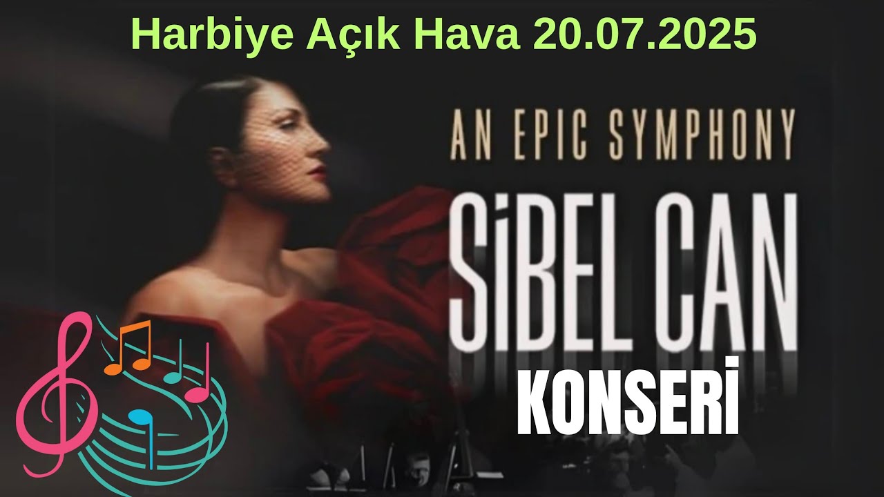 Sibel Can Konseri | Harbiye A&ccedil;ık Hava | 20 Temmuz 2025
