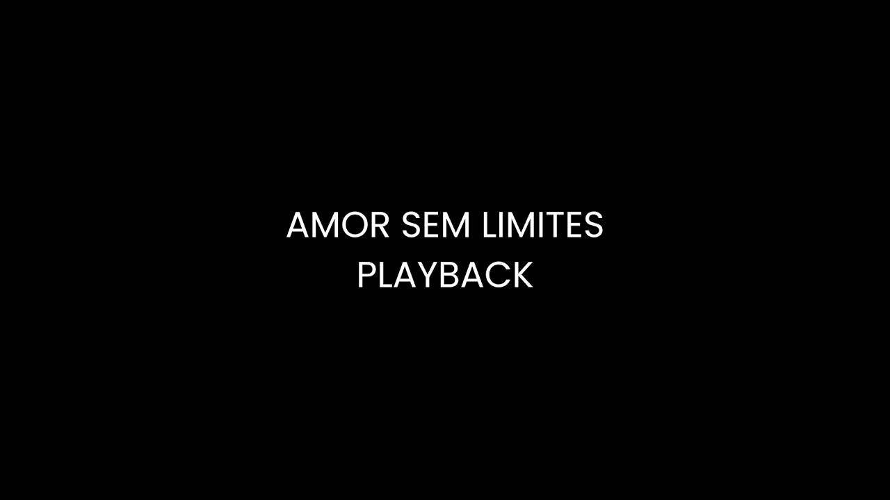 AMOR SEM LIMITES PLAYBACK