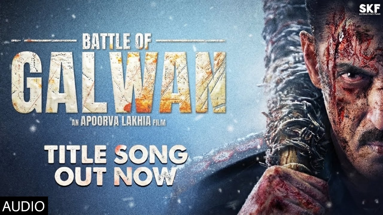 Battle Of Galwan - Title Song | Salman Khan, Chitrangada Singh | Apoorva Lakhia | Fan Made | 2026