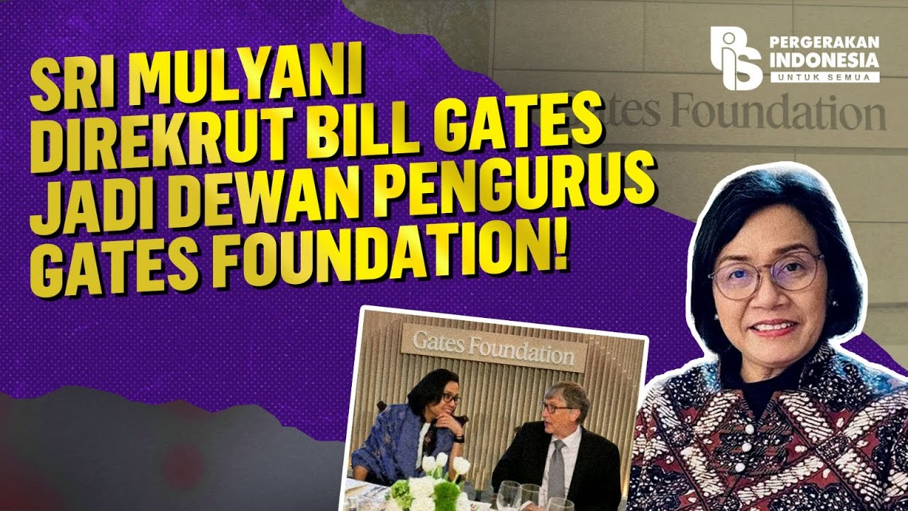 Sri Mulyani Direkrut Bill Gates Jadi Dewan Pengurus Gates Foundation!