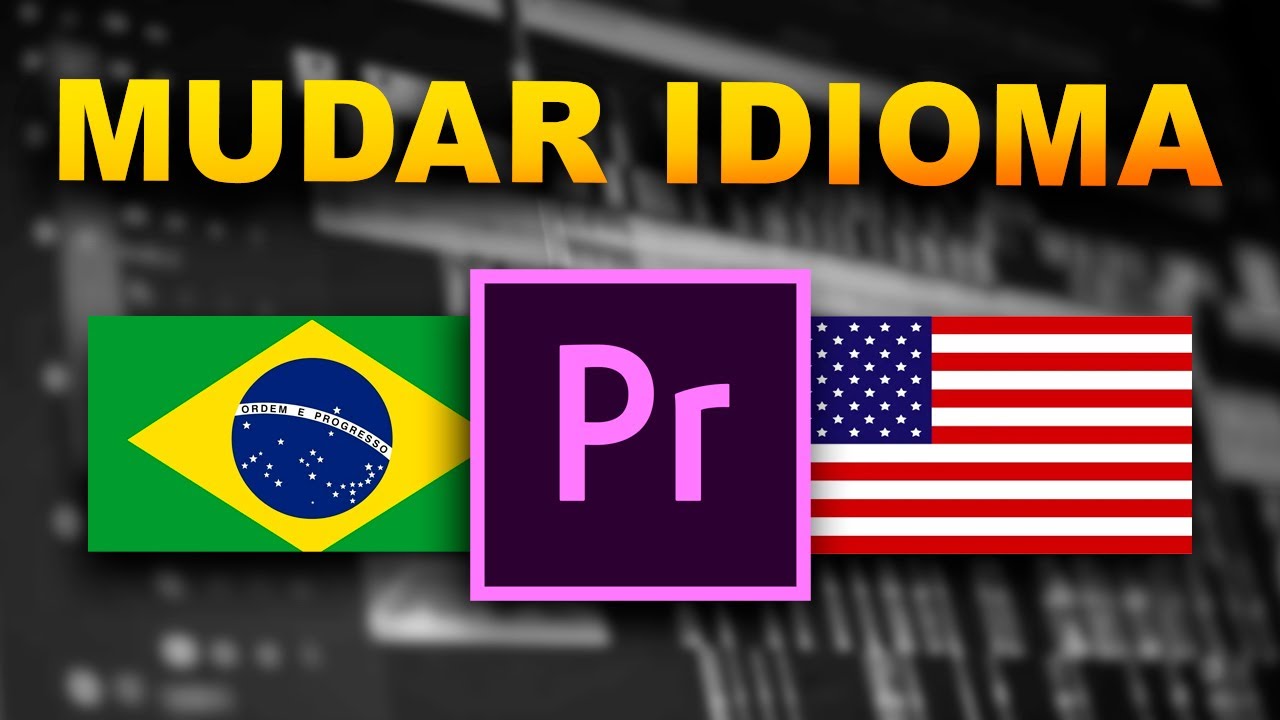 COMO MUDAR O IDIOMA DO ADOBE PREMIERE PRO (APENAS COM UM COMANDO)