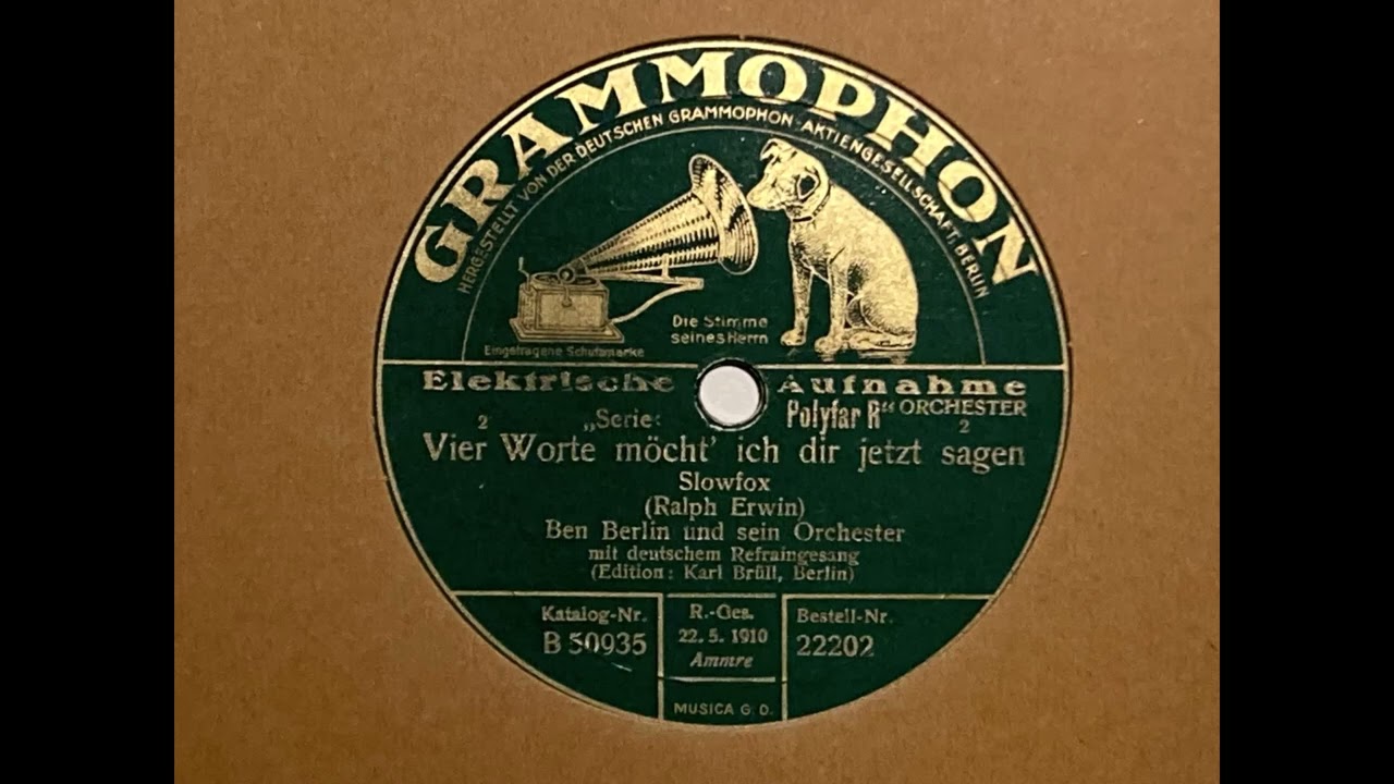 Vier Worte möcht' ich dir jetzt sagen - Ben Berlin und sein Orchester - Grammophon 22202
