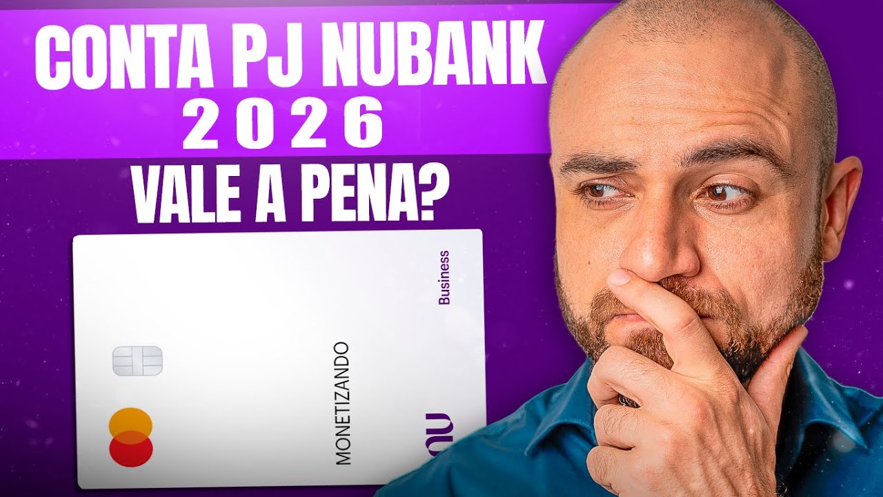 🤔Conta PJ NuBank, Vale a Pena em 2026? (Avaliação 100% Honesta) Conta Pessoa Jurídica + Como Abrir