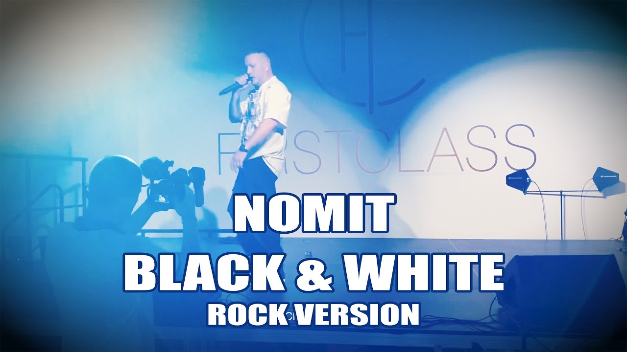 NOMIT - BLACK & WHITE rock version