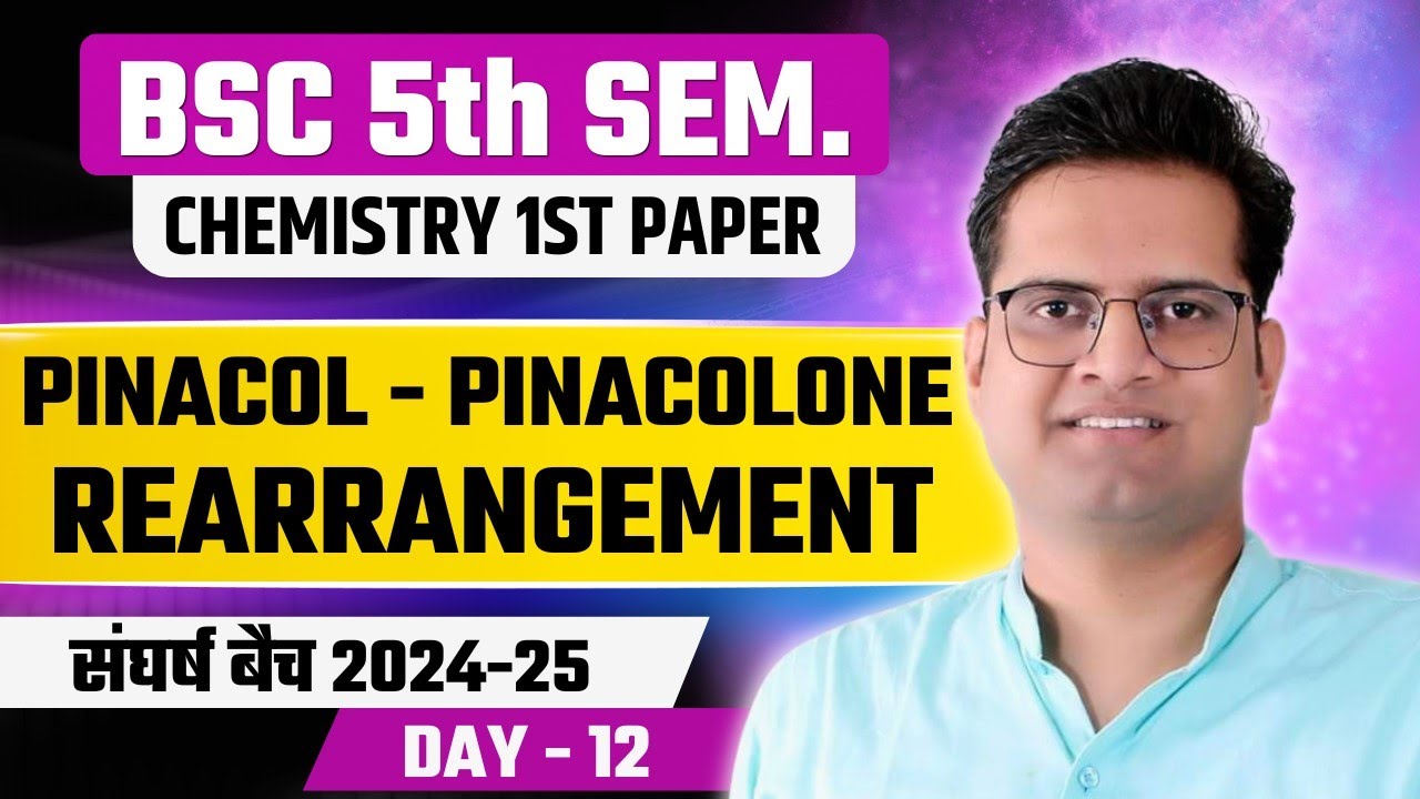 Pinacol Pinacolone Rearrangement!Day-12!B.Sc 5th Semester Chemistry!Be DKDian