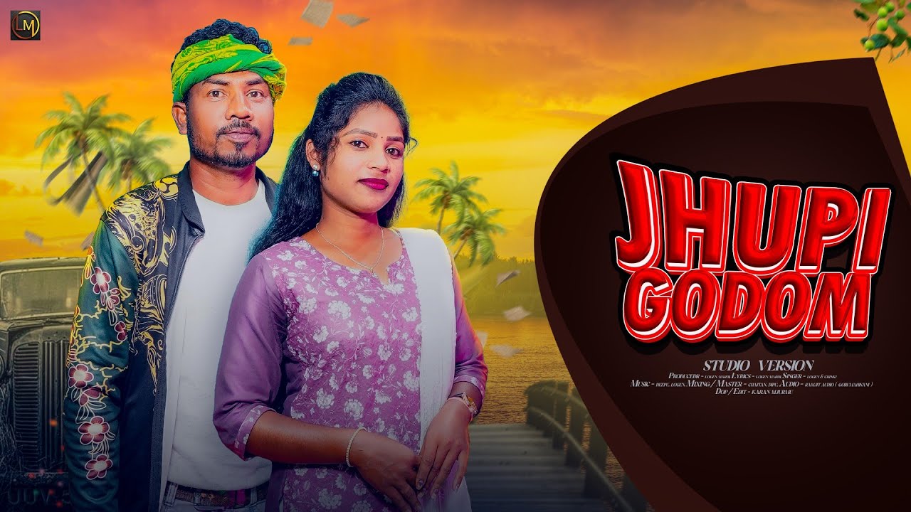 JHUPI GODOM|| NEW SANTHALI STUDIO VERSION|| LOGEN MARDI CHINKI HANSDA||2026