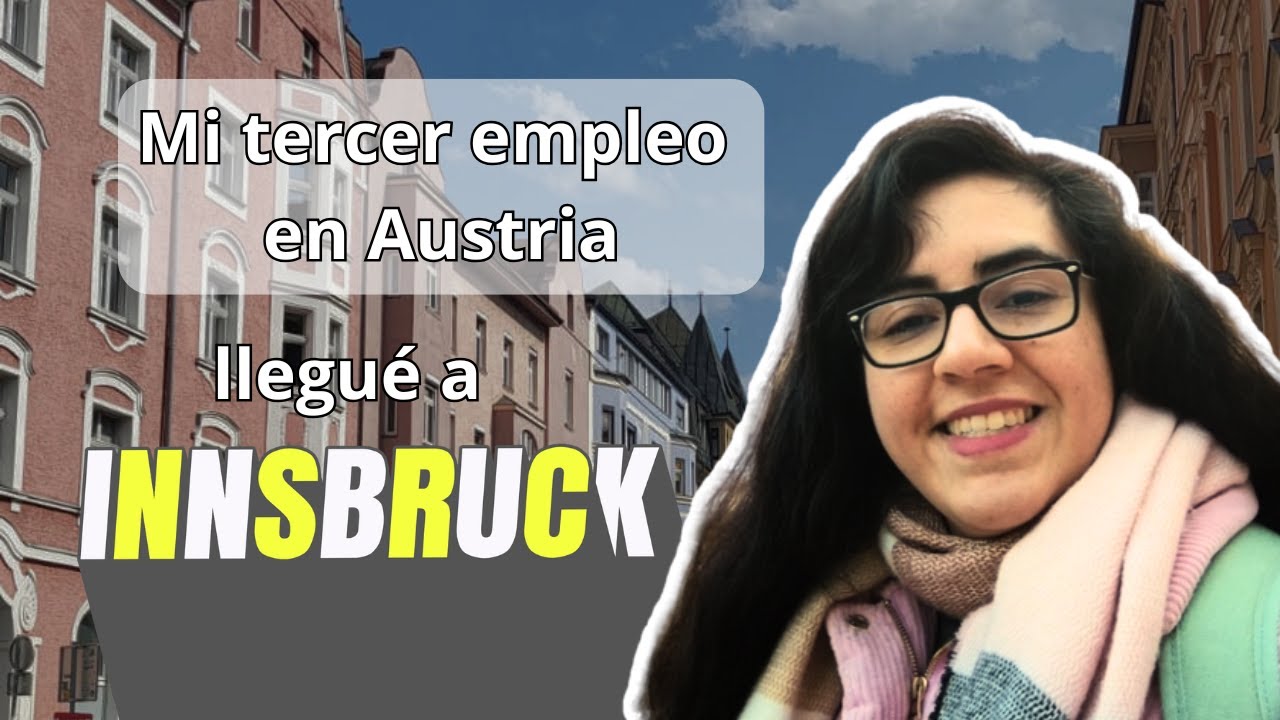 Mi tercer empleo en Austria | Innsbruck, Tirol