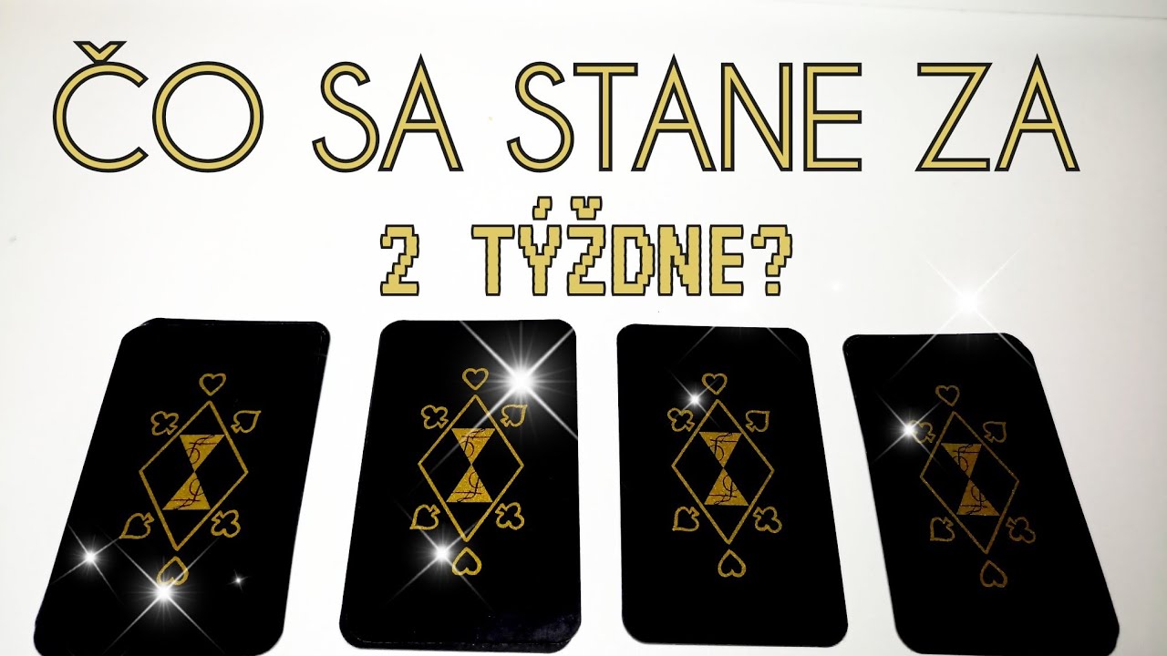 🎈✨ČO SA STANE O 2 TÝŽDNE? (VÝKLAD KARIET)✨🎈