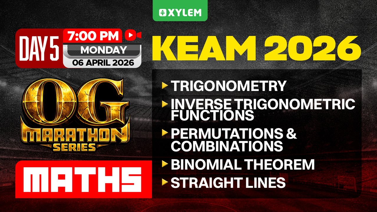 KEAM 2026 OG Marathon Series - Day 5 | Maths | Xylem KEAM