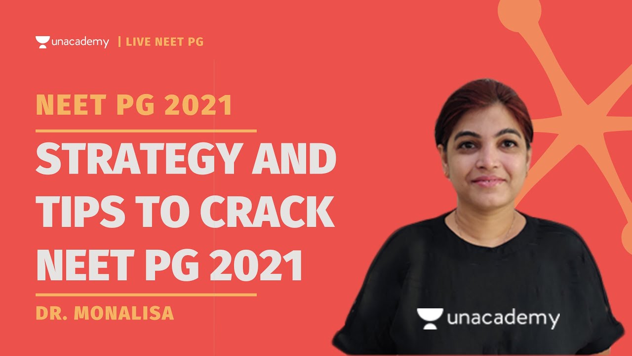 Strategy and Tips to Crack NEET PG 2021 | Dr. Monalisa