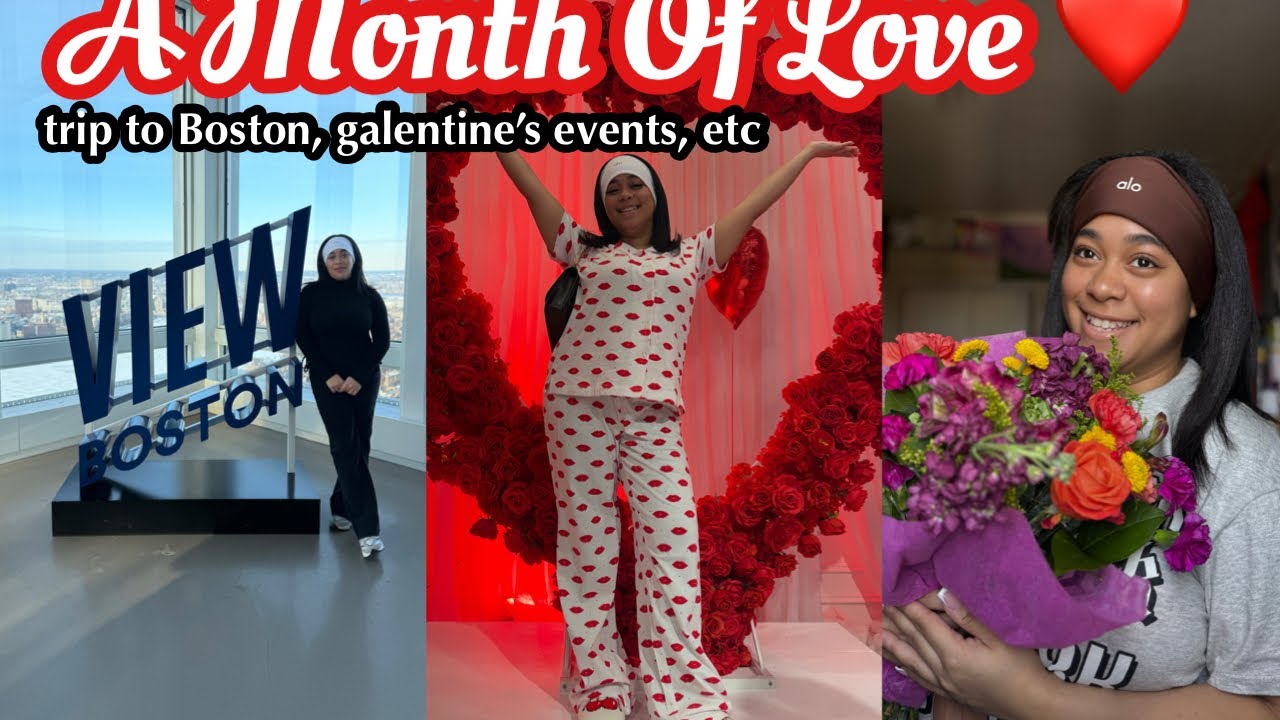 Month of Love | weekend trip to Boston, Galentine’s Events, Staycation, Wuthering Heights, Etc