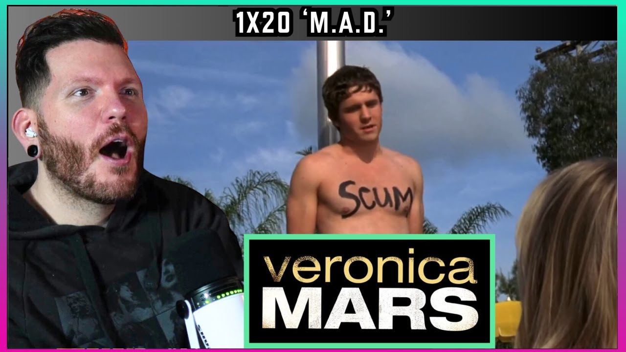 First time watching Veronica Mars REACTION 1x20 'M.A.D.'