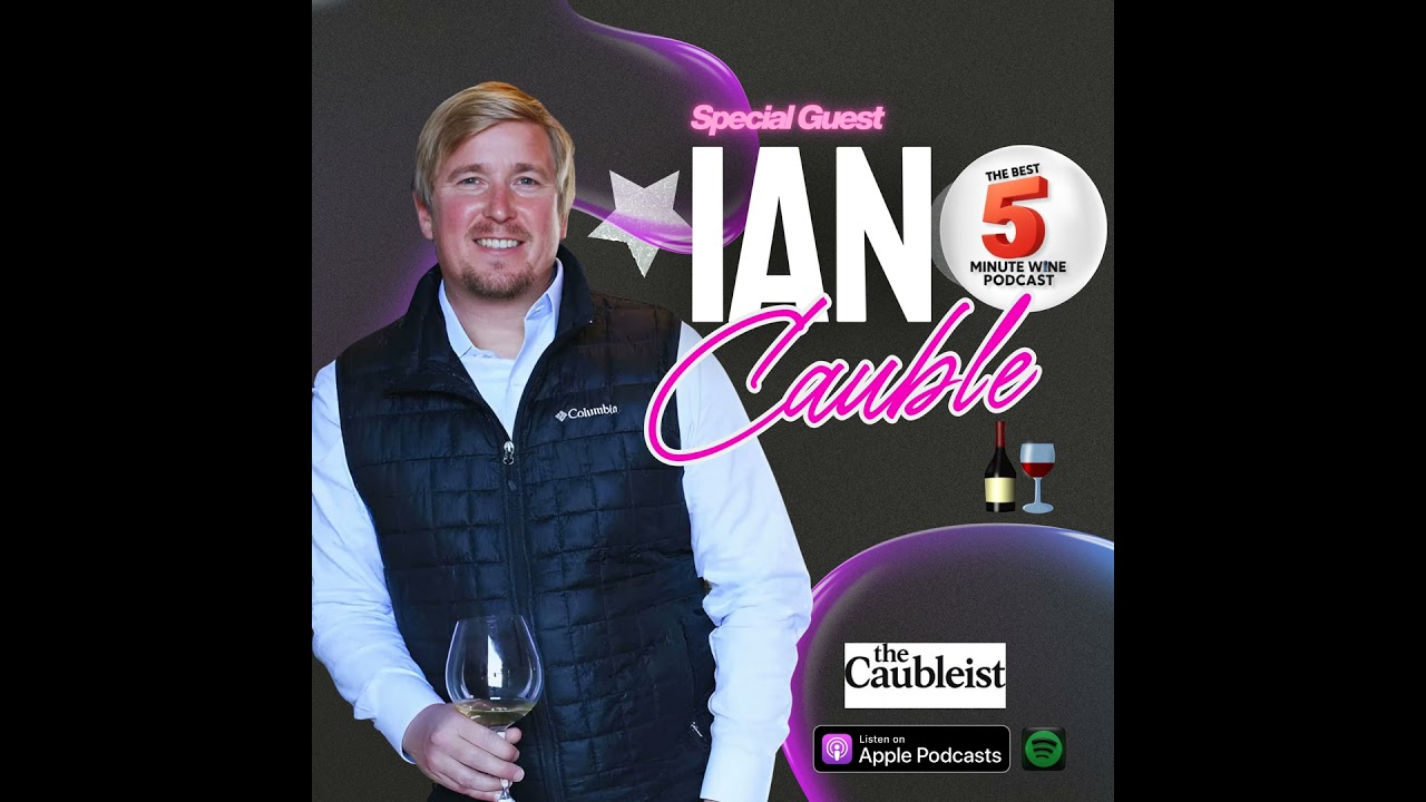 Doctor Dreams to Wine: Ian Cauble’s Journey for Choosing Quality Wines Revealed! Pt. 1
