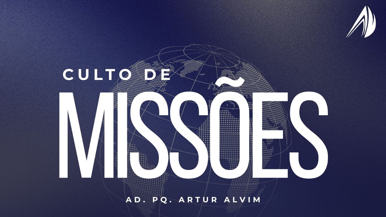 Culto de Missões - 22 de fevereiro de 2026