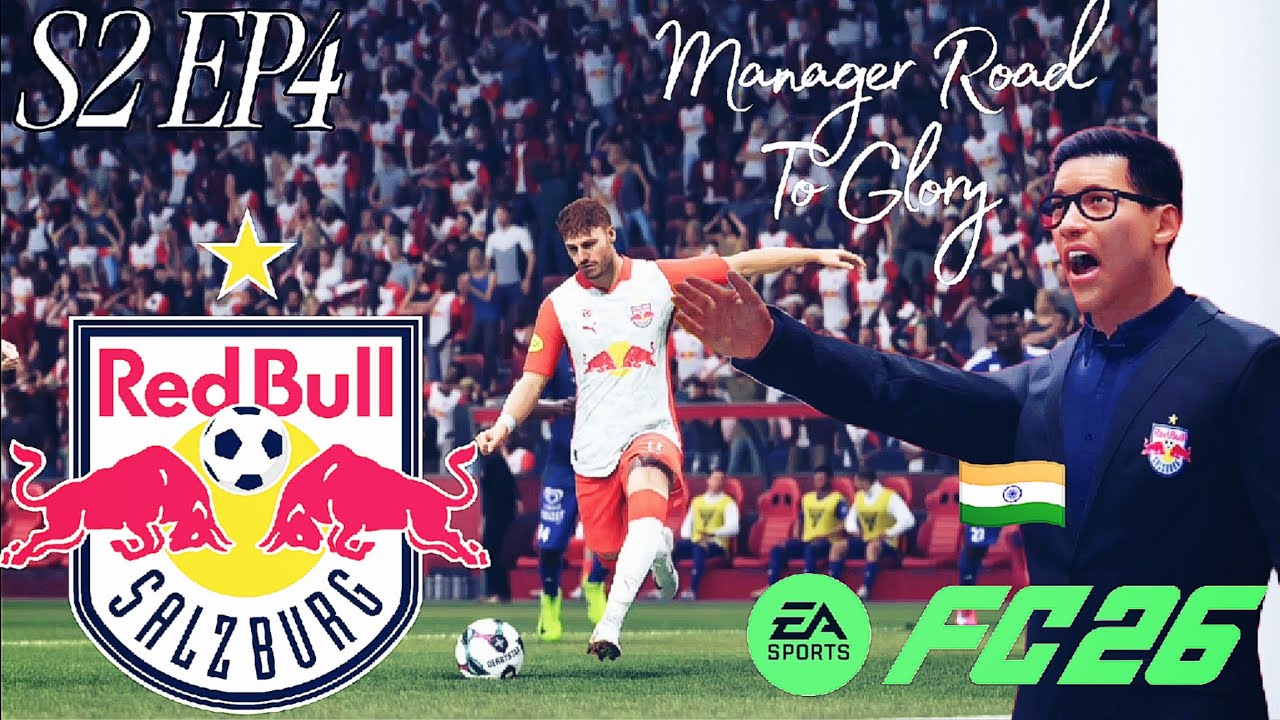 THE WORLD NOTICES AN INDIAN MANAGER-MANAGER ROAD TO GLORY S2 EP4 RED BULL SALZBURG FC 26 CAREER MODE