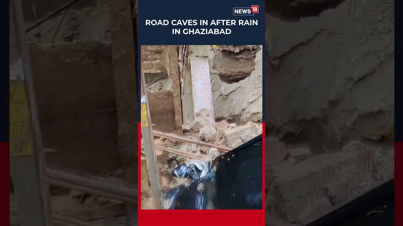Ghaziabad Road Cave-In: Car, Scooter Plunge Into Ditch After Heavy Rain Near Atal Chowk | N18S