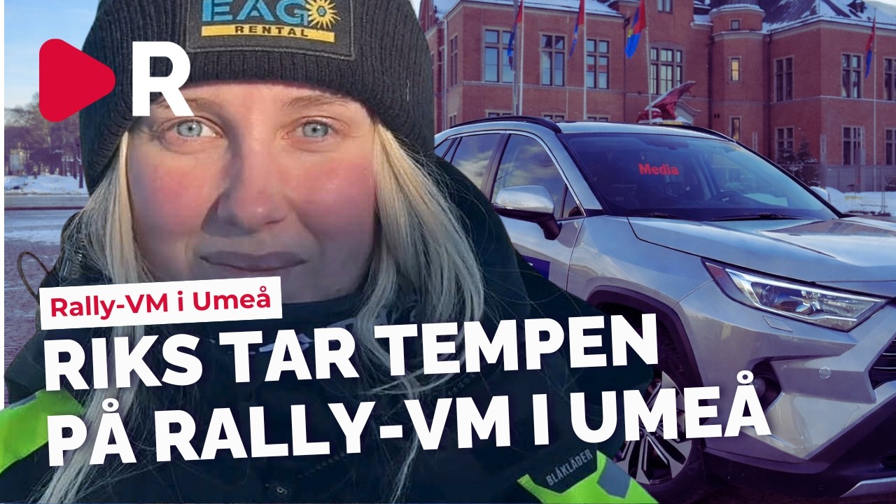 Nu börjar Rally-VM i Umeå – Riks tar tempen
