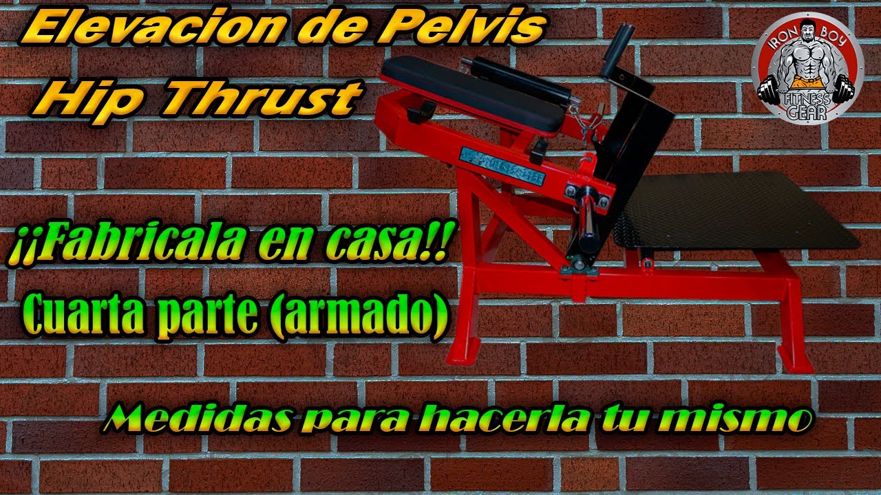 Elevación de pelvis (hips thrust) como fabricarla en casa parte 4 (armado)