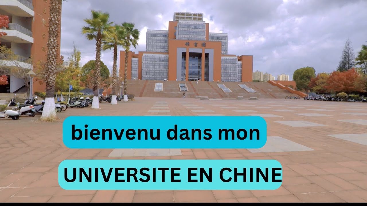 Bienvenu dans mon université en chine(kunming)