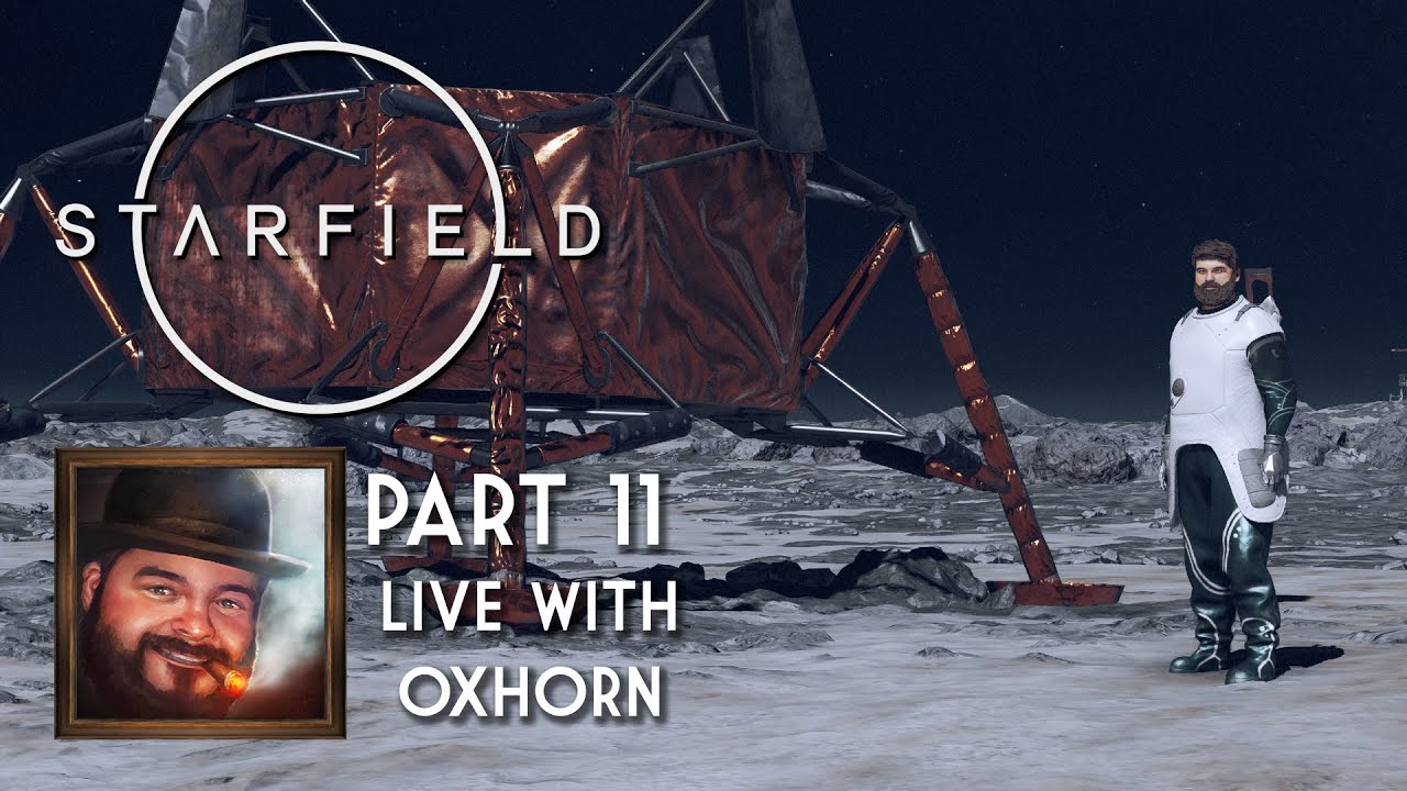 Oxhorn Plays Starfield - Part 11