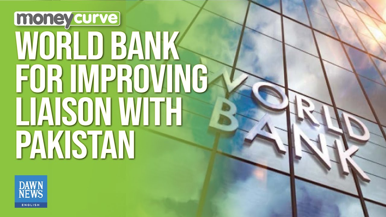 World Bank For Improving Liaison With Pakistan&rsquo;s Development Partners | Dawn News English