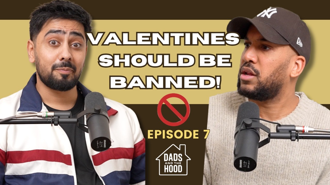 Dads and the ANTI VALENTINES Day - Episode 7