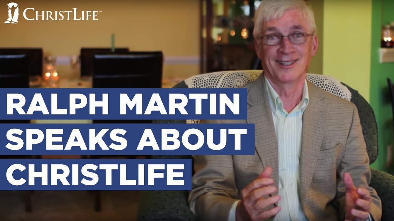 Ralph Martin Speaks about ChristLife